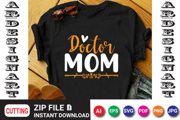 Celebrate the Hero in Scrubs with the Doctor Mom T-Shirt Design