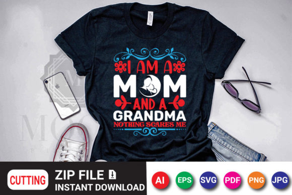 I Am a Mom and a Grandma Nothing Scares: Bold Typography for Fearless Creators