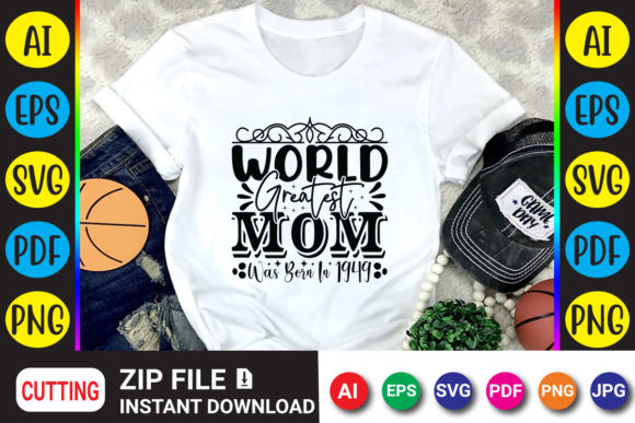 World Greatest Mom Was Born in 1949: A Design Asset for Meaningful Gifts